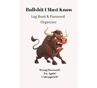 BullShit I Must Know. Log in Book & Password Organizer