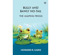 Bully And Bawly No-Tail The Jumping Frogs