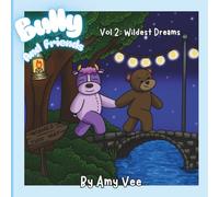 Bully and Friends Vol 2: Wildest Dreams
