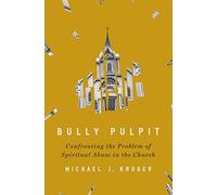 Michael J Kruger Bully Pulpit (Copertina rigida)