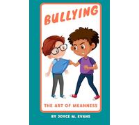 Bullying: The Art of Meanness