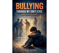 Bullying Through my Son's Eyes