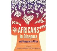 Bulus Galadima Sam Georg Africans in Diaspora and Diasporas in Afric (Tascabile)