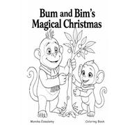 Bum and Bim´s Magical Christmas Coloring Book: Bim and Bum Series
