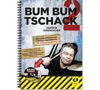 Bum Bum Tschack 2 (mit 2 CDs): Die Schlagzeugmethode für Fortgeschrittene
