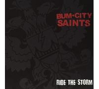 Bum City Saints - Ride The Storm