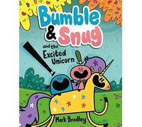 Bumble and Snug and the Excited Unicorn: Book 2