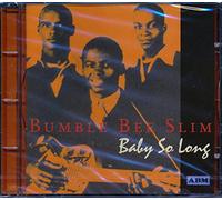 Bumble Bee Slim - Baby So Long