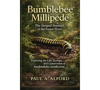 Bumblebee Millipede The Striped Sentinel of the Forest Floor: Exploring the Life, Ecology, and Conservation of Anadenobolus monilicornis