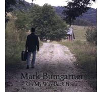 Bumgarner, Mark - On My Way Back Home