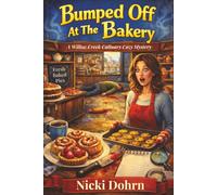 Bumped Off At The Bakery: A Willow Cr ozy Mystery-Book 2