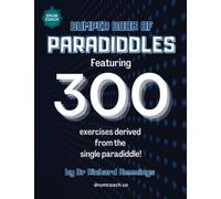 Bumper Book of Paradiddles: Featuring 300 Exercises Derived from the Single Paradiddle