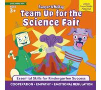 Bumper & McDog: Team up for the Science Fair: Build cooperation, empathy, and emotional regulation