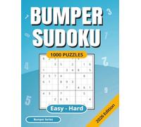 BUMPER SUDOKU: 1000 Puzzles | Easy to Hard | Full Solutions | 2026 Edition