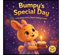 Bumpy's Special Day: The Birthday Book That Gets Parents and Children Talking