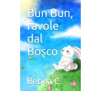 Bun Bun, favole dal Bosco.
