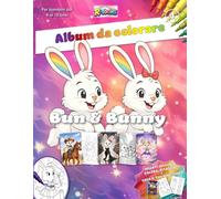 Bun & Bunny - Album da colorare - Vol 3: Un mondo incantato da colorare