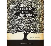 Bundle: A Guide to Crisis Intervention, 4th + Assessment for Crisis Intervention: A Triage Assessment Model