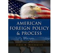 Bundle: American Foreign Policy and Process, 5th + International Politics Atlas