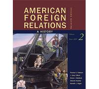 Bundle: American Foreign Relations: A History, Volume 2: Since 1895, 7th + Major Problems in American Foreign Relations, Volume II: Since 1914, 7th + Rand McNally Atlas of American History