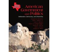 Bundle: American Government and Politics: Deliberation, Democracy and Citizenship, Texas Edition + CourseReader 0-30: American Government Printed Access Card