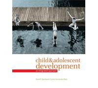 Bundle: Cengage Advantage Books: Child and Adolescent Development: An Integrated Approach + CengageNOW Printed Access Card