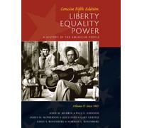 Bundle: Liberty, Equality, Power: A History of the American People, Vol. II: Since 1863, Concise Edition, 5th + U.S. History Resource Center, eBook, InfoTrac Printed Access Card