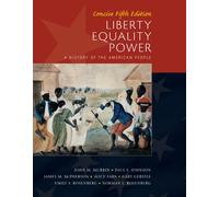 Bundle: Liberty, Equality, Power: Concise, 5th + Rand McNally Atlas of American History