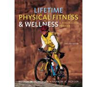 Bundle: Lifetime Physical Fitness and Wellness: A Personalized Program, 12th + WebTutor(TM) on WebCT(TM) with eBook on Gateway Printed Access Card