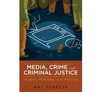 Bundle: Media, Crime, and Criminal Justice, 4th + Careers in Criminal Justice Printed Access Card