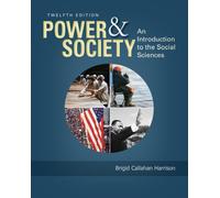 Bundle: Power and Society: An Introduction to the Social Sciences, 12th + International Politics Atlas