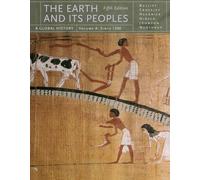 Bundle: The Earth and Its Peoples: A Global History, Volume A, 5th + WebTutor™ on WebCT™ Printed Access Card