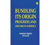 Bundling; Its Origin Progress and Decline in America
