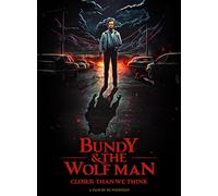 Bundy e il Wolfman più vicino di quanto pensiamo [DVD]