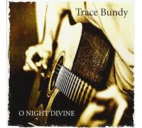 Bundy, Trace - O Night Divine