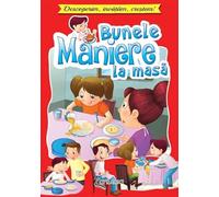 Bunele maniere la masa. Descoperim, invatam, crestem! - Lucia Cocisiu, Descoperim. invatam. crestem, Editie in limba romana
