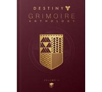 Bungie Destiny: Grimoire Anthology - Volume 2 (Copertina rigida)