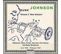 Bunk Johnson And His New Orleans Bunk Johnson Volume 2: New Orleans 1942 - (CD)