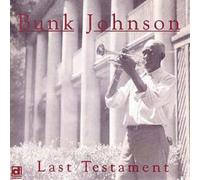 Bunk Johnson Last Testament (CD) Album