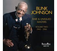 Bunk Johnson Rare & Unissued Masters Volume Two (CD)