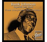 Bunk Johnson Superior Jazz Band - From Storyville,New Orleans