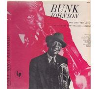 Bunk Johnson - The Last Testament Of A Great New Orleans Jazzman