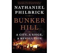 Bunker Hill: A City, a Siege, a Revolution: 1
