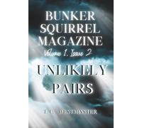 Bunker Squirrel Magazine Unlikely Pairs: Volume 1, Issue 2