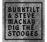 Bunktilt & Steve Mackay Dig the Stooges