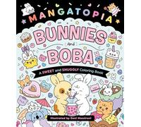 Bunnies and Boba: A Sweet and Snuggly Coloring Book