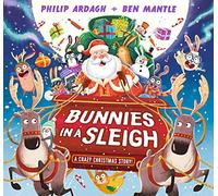 Philip Ardagh Ben M Bunnies in a Sleigh: A Crazy Christmas S (Copertina rigida)