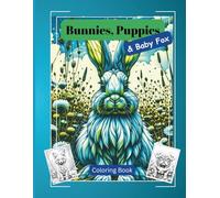 Bunnies, Puppies & Baby Fox: Adult Coloring Book