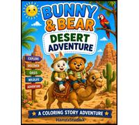 Bunny & Bear Desert Adventure: A Fun Coloring Story About Desert Animals, Exploration, and Adventure