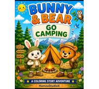 Bunny & Bear Go Camping: A Fun Coloring Story About Camping, Nature, and Adventure